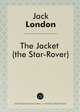 The Jacket (the Star-Rover), Jack London 
