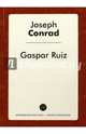 Gaspar Ruiz, Joseph Conrad 