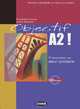 Objectif A2! Preparation au DELF Scolaire (+ CD), Elesabeth Faure, Anita Walther 
