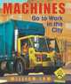 Machines Go to Work in the City, William Low 