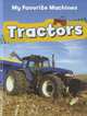 Tractors (My Favorite Machines), Colleen Ruck 