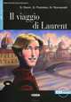 Il Viaggio di Laurent (+ CD), S. Deon, S. Pistolesi, N. Romanelli 