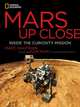 Mars Up Close: Inside the Curiosity Mission, Marc Kaufman 