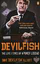 Devilfish: The Life & Times of a Poker Legend, Dave Ulliott with Marcus Georgiou 