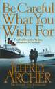 Be Careful What You Wish for, Jeffrey Archer 
