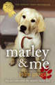Marley and Me. Life and Love with the World's Worst Dog, Grogan John 