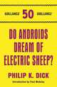 Do Androids Dream of Electric Sheep?, Philip K. Dick 