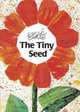 The Tiny Seed, Carle Eric 
