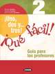 Uno, dos y... tres! Que facil! 2: Guia para los profesores, Rosana Ariolfo, Daniela Carpani, Ana Lourdes de Heriz 