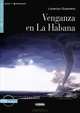 Venganza en la Habana: Nivel segundo A2 ( + CD), Lorenzo Guerrero 