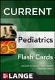 Lange CURRENT Pediatrics Flashcards, 