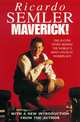 Maverick!, Ricardo Semler 