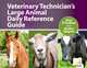 Veterinary Technician?s Large Animal Daily Reference Guide, 