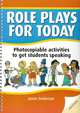 Role Plays for Today: Photocopiable Activities to Get Students Speaking, Jason Anderson 