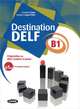 Destination Delf: B1 (+ CD), Elisabeth Faure, Angeline Lepori-Pitre 