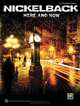 Nickelback -- Here and Now: Authentic Guitar TAB (Guitar Tab (Hal Leonard)), Nickelback 