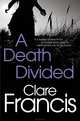 A Death Divided, Clare Francis 