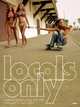 Locals Only: California Skateboarding 1975-1978, 