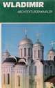 Владимир. Памятники архитектуры (Wladimir. Architekturdenkmaler), Николай Воронин 