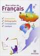 Mon cahier de francais 4e, 