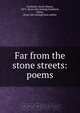 Far from the stone streets: poems, Henry Mason Chadwick 