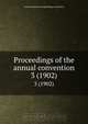 Proceedings of the annual convention, 