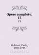 Opere complete;, Carlo Goldoni 