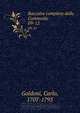Raccolta completa delle Commedie, Carlo Goldoni 