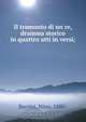 Il tramonto di un re, dramma storico in quattro atti in versi;, Nino Berrini 