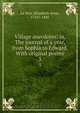 Village anecdotes; or, The journal of a year, from Sophia to Edward. With original poems, Elizabeth Anne le Noir 