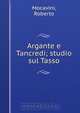 Argante e Tancredi; studio sul Tasso, Roberto Mocavini 