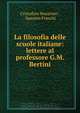 La filosofia delle scuole italiane: lettere al professore G.M. Bertini, Cristoforo Bonavino 