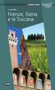 La Bella Italia: Firenze, Siena e la Toscana, Cinzia Medaglia 