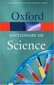 A Dictionary of Science (Oxford Paperback Reference), John Daintith 