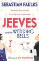 Jeeves and the Wedding Bells, Sebastian Faulks 
