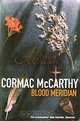 Blood Meridian, Cormac McCarthy 