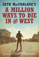 A Million Ways to Die in the West, Seth MacFarlane, Alec Sulkin, Wellesley Wild 