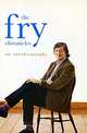 The Fry Chronicles: An Autobiography, Stephen Fry 