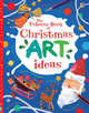 The Usborne Book of Christmas Art Ideas, Watt Fiona 