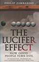 The Lucifer Effect: How Good People Turn Evil, Philip G. Zimbardo 