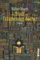 Die Stadt der Traumenden Bucher, Walter Moers 