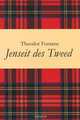 Jenseit des Tweed, Theodor Fontane 