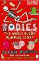 Bodies. The Whole Blood-Pumping Story, Murphy Glenn 