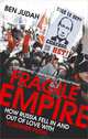 Fragile Empire: How Russia Fell In and Out of Love with Vladimir Putin, Ben Judah 