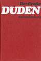 Der Grose Duden: Worterbuch und Leitfaden der deutschen Rechtschreibung, 