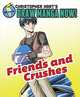 Friends and Crushes, Christopher Hart 