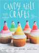 Candy Aisle Crafts, Jodi Levine 