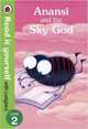 Anansi and the Sky God: Read it Yourself with Ladybird: Level 2, Horsley Lorraine 
