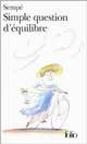 Simple Question D Equil, Sempe Jean-Jacques 