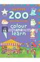 My First 200 Activity Words. Colour and Learn, 